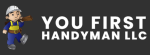 You First Handyman LLC